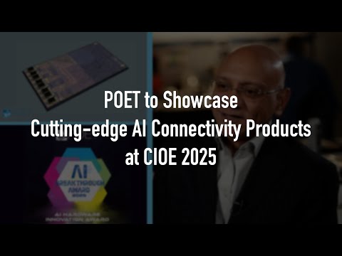 POET to Showcase Cutting-edge AI Connectivity Products at CIOE 2025