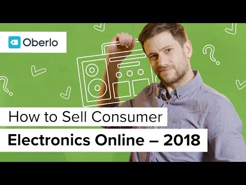 How to sell consumer electronics online with dropshipping